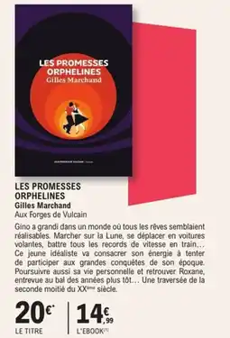 E.Leclerc Espace Culturel Les promesses orphelines gilles marchand offre