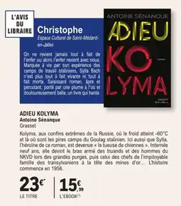 E.Leclerc Espace Culturel Adieu kolyma antoine sénanque grasset offre