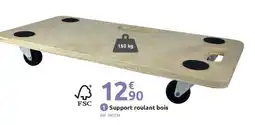 Mr Bricolage Support roulant bois offre