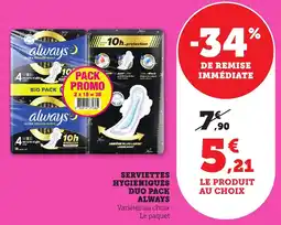 Maximarché Serviettes hygieniques duo pack always offre