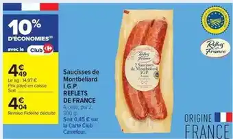 Carrefour Drive Reflets de france - saucisses de montbéliard i.g.p offre