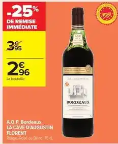 Carrefour Drive La cave d'augustin florent - a.o.p. bordeaux offre