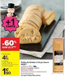 Carrefour Drive Paso - préfou de vendée à l'ail pur beurre offre