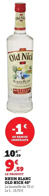 Maximarché Rhum blanc old nick 40° offre