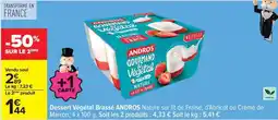 Carrefour Andros - dessert végétal brassé offre