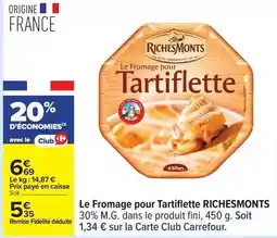 Carrefour Richesmonts - le fromage pour tartiflette offre