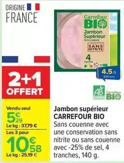 Carrefour Carrefour - jambon supérieur bio offre