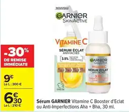Carrefour Garnier - sérum vitamine c booster d'eclat ou anti-imperfections aha + bha offre