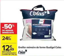 Carrefour Colas - oreiller mémoire de forme qualigeu offre