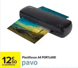 Carrefour Portland - plastifieuse a4 pavo offre