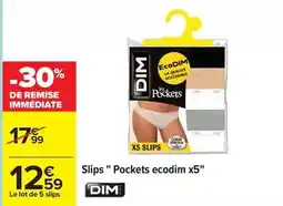 Carrefour Dim - slips pockets eco x5 offre