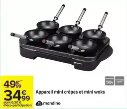 Carrefour Mandine - appareil mini crêpes et mini wok offre