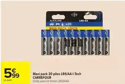 Carrefour Carrefour - maxi pack 20 piles lr6/aa i-tech offre