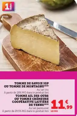 Hyper U Tomme de savoie igp ou tomme de montagne offre