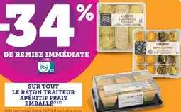 Hyper U Sur tout le rayon traiteur apéritif frais emballé offre