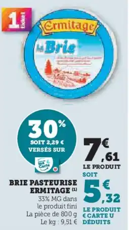 Hyper U Brie pasteurise ermitage offre