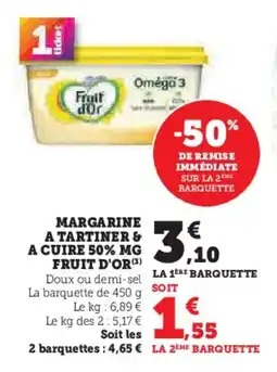 Hyper U Margarine a tartiner & a cuire 50% mg fruit d'or ( offre