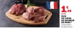 Hyper U Foie ou cœur ou rognon de porc offre