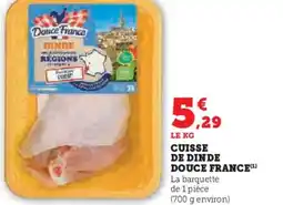 Hyper U Cuisse de dinde douce france offre