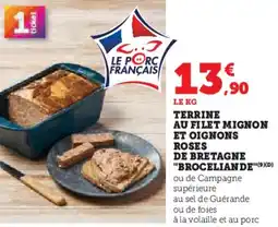 Hyper U Terrine au filet mignon et oignons roses de bretagne "broceliande" offre