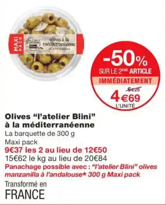 Monoprix L'ATELIER BLINI Olives à la méditerranéenne offre