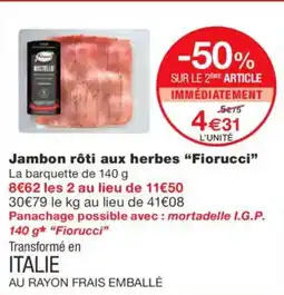 Monoprix FIORUCCI Jambon rôti aux herbes offre