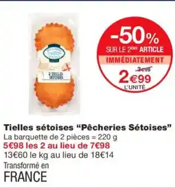 Monoprix PÊCHERIES SÉTOISES Tielles sétoises offre