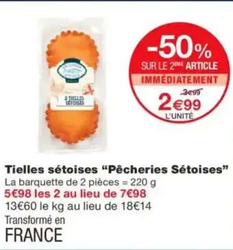 Monoprix PÊCHERIES SÉTOISES Tielles sétoises offre