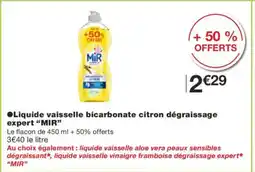 Monoprix MIR Liquide vaisselle bicarbonate citron dégraissage offre