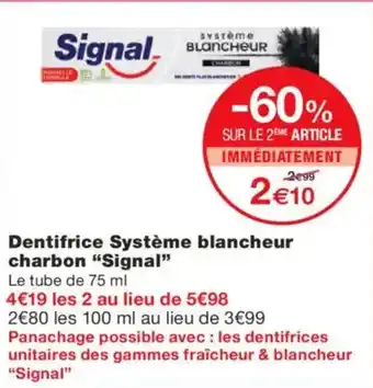 Monoprix SIGNAL Dentifrice Système blancheur charbon offre