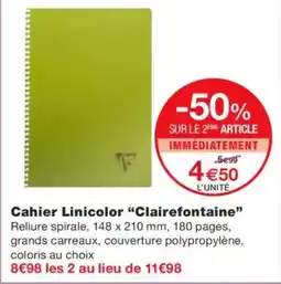 Monoprix CLAIREFONTAINE Cahier Linicolor offre