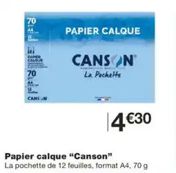 Monoprix CANSON Papier calque offre