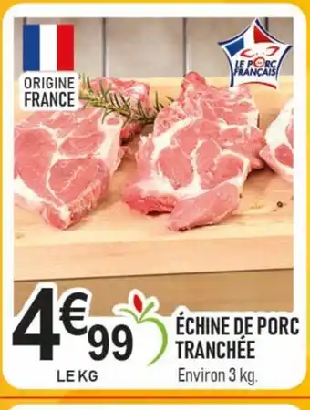 marché frais Géant Échine de porc tranchée offre