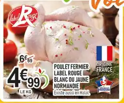 marché frais Géant Poulet fermier label rouge blanc ou jaune normandie offre
