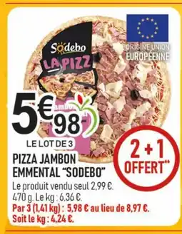 marché frais Géant SODEBO Pizza jambon emmental offre
