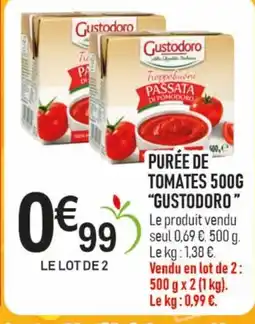 marché frais Géant GUSTODORO Purée de tomates offre