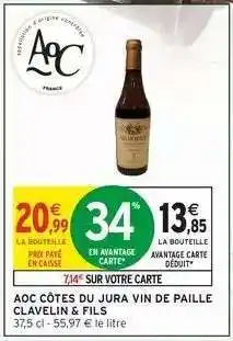 Intermarché AOC CÔTES DU JURA VIN DE PAILLE CLAVELIN & FILS offre