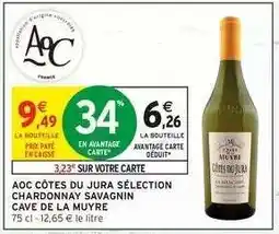 Intermarché AOC CÔTES DU JURA SÉLECTION CHARDONNAY SAVAGNIN CAVE DE LA MUYRE offre