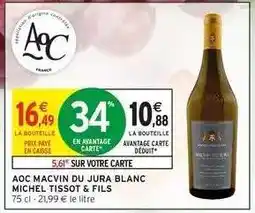 Intermarché AOC MACVIN DU JURA BLANC MICHEL TISSOT & FILS offre