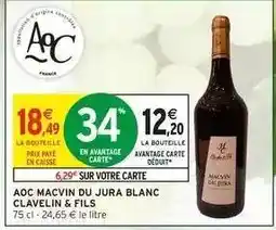 Intermarché AOC MACVIN DU JURA BLANC CLAVELIN & FILS offre