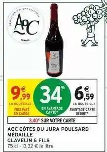 Intermarché AOC CÔTES DU JURA POULSARD MÉDAILLE CLAVELIN & FILS offre
