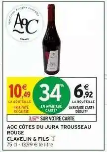 Intermarché AOC CÔTES DU JURA TROUSSEAU ROUGE offre