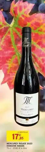 Intermarché MERCUREY ROUGE 2023 offre