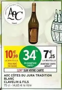 Intermarché AOC CÔTES DU JURA TRADITION BLANC CLAVELIN & FILS offre