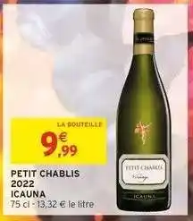 Intermarché PETIT CHABLIS 2022 ICAUNA offre