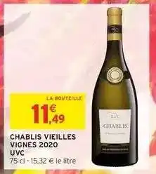 Intermarché CHABLIS VIEILLES VIGNES 2020 UVC offre