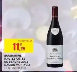 Intermarché BOURGOGNE HAUTES CÔTES DE BEAUNE 2023 NAUDIN VARRAULT offre