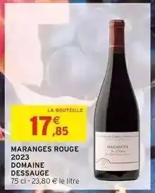 Intermarché MARANGES ROUGE 2023 DOMAINE DESSAUGE offre
