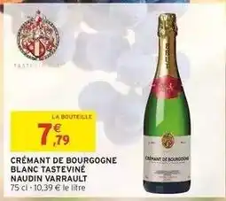 Intermarché CRÉMANT DE BOURGOGNE BLANC TASTEVINÉ NAUDIN VARRAULT offre