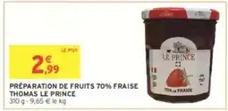 Intermarché PRÉPARATION DE FRUITS 70% FRAISE THOMAS LE PRINCE offre